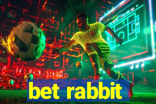 bet rabbit